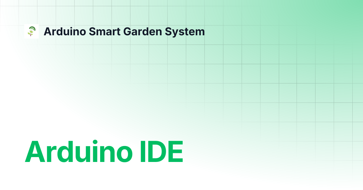 Arduino IDE | Arduino Smart Garden System